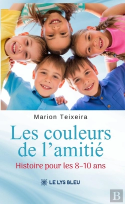Bertrand.pt - Les Couleurs De L'Amitié : Histoire Pour Les 8-10 Ans
