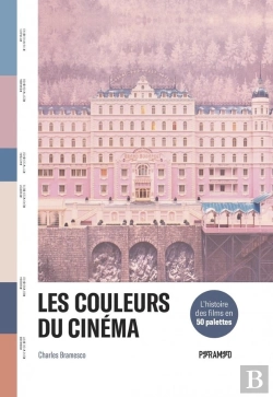 Bertrand.pt - Les Couleurs Du Cinéma : L'Histoire Des Films En 50 Palettes