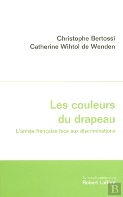 Bertrand.pt - Les Couleurs Du Drapeau ; L'Armée Française Face Aux Discriminations