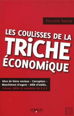 Bertrand.pt - Les Coulisses De La Triche Économique ; Acteurs, Délits, Scandales De A À Z