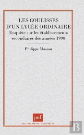 Les Coulisses D'Un Lycée Ordinaire : Enquête Sur Les Établissements Secondaires Des Années 1990