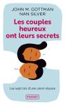 Les Couples Heureux Ont Leurs Secrets ; Les Sept Lois De La Réussite