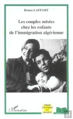 Bertrand.pt - Les Couples Mixtes Chez Les Enfants De L'Immigration Algerienne