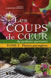 Les Coups De Coeur Du Jardinier Paresseux T.2