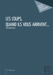 Les Coups, Quand Ils Vous Arrivent...