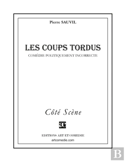 Bertrand.pt - Les Coups Tordus ; Comédie Politiquement Incorrecte
