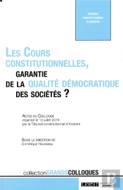 Les Cours Constitutionnelles, Garantie De La Qualité Démocratique Des Sociétés ?