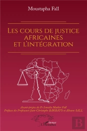 Les Cours De Justice Africaines Et L'Intégration