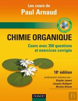 Bertrand.pt - Les Cours De Paul Arnaud ; Chimie Organique (18e Édition)