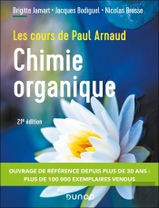Les Cours De Paul Arnaud : Chimie Organique (21e Édition)
