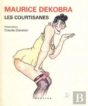 Les Courtisanes Presentation De Claude Duneton