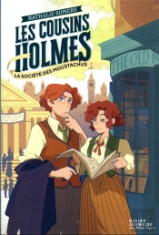 Les Cousins Holmes Tome 2 : La Société Des Moustachus