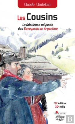 Bertrand.pt - Les Cousins - La Fabuleuse Odyssee Des Savoyards En Argentine