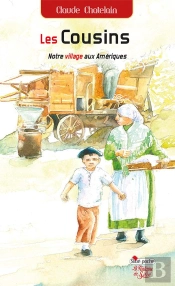 Les Cousins - Tome 2 - Notre Village Aux Ameriques