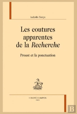 Bertrand.pt - Les Coutures Apparentes De La Recherche ; Proust Et La Ponctuation