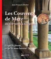 Les Couvents De Metz Du Xiiie Siècle À Nos Jours