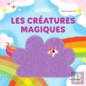 Les Créatures Magiques - Mes Petits Coucous : Livre À Flaps En Feutrine - Dès 1 An