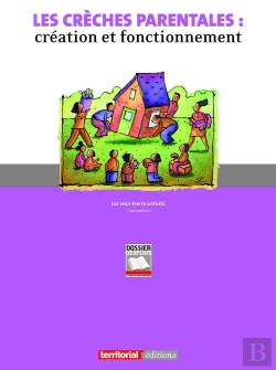 Bertrand.pt - Les Crèches Parentales ; Création Et Fonctionnement