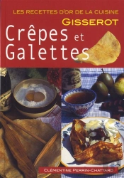 Les Crepes Et Galettes - Recettes D'Or