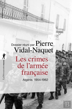 Bertrand.pt - Les Crimes De L'Armée Française ; Algérie, 1954-1962
