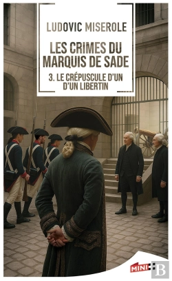 Bertrand.pt - Les Crimes Du Marquis De Sade Tome 3 : Le Crépuscule D'Un Libertin