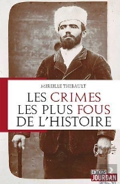 Les Crimes Les Plus Fous De L'Histoire
