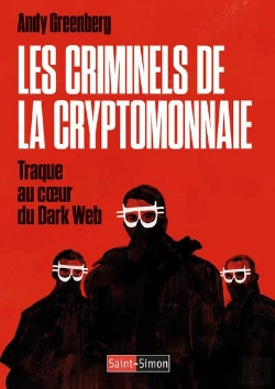 Bertrand.pt - Les Criminels De La Cryptomonnaie : Traque Au Coeur Du Dark Web