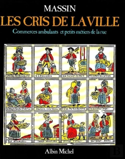Bertrand.pt - Les Cris De La Ville. Commerces Ambulants Et Petits Metiers De La Rue