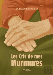 Les Cris De Mes Murmures