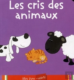 Bertrand.pt - Les Cris Des Animaux ; Mini Livre-Volets