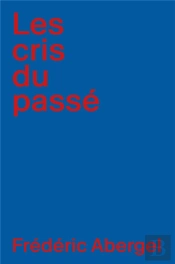 Les Cris Du Passé