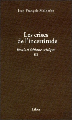 Bertrand.pt - Les Crises De L'Incertitude - Essais D'Éthique Critique Iii