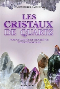 Bertrand.pt - Les Cristaux De Quartz - Leurs Particularites Et Leurs Proprietes