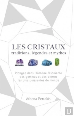 Bertrand.pt - Les Cristaux ; Traditions, Légendes Et Mythes