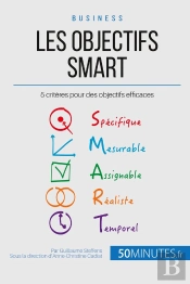 Les Critères Smart Pour Un Objectif Sur Mesure ! ; La Méthode Intelligente Du Manager