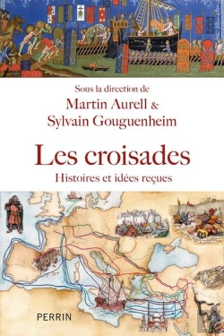 Bertrand.pt - Les Croisades : Histoires Et Idées Reçues