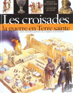 Bertrand.pt - Les Croisades ; La Guerre En Terre Sainte