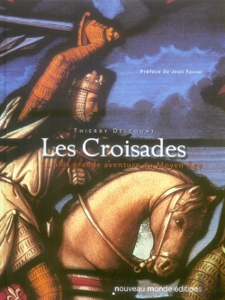 Bertrand.pt - Les Croisades ; La Plus Grande Aventure Du Moyen Age