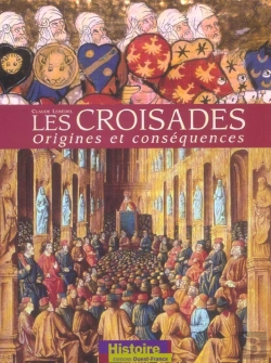 Bertrand.pt - Les Croisades : Origines Et Consequences