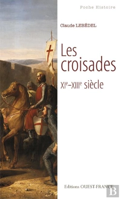 Bertrand.pt - Les Croisades ; Xi-Xiiie Siècle