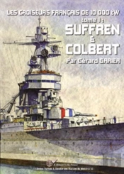 Les Croiseurs Francais De 10 000tw - T.01 - Suffren & Colbert