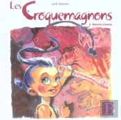 Les Croquemagnons T.2; Mouches A Bouche