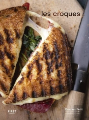 Les Croques : 50 Recettes Gourmandes Et Originales