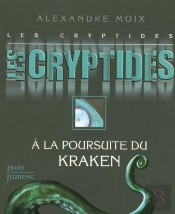 Les Cryptides T.1 ; À La Poursuite Du Kraken