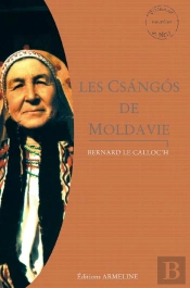 Les Csángós De Moldavie T.1