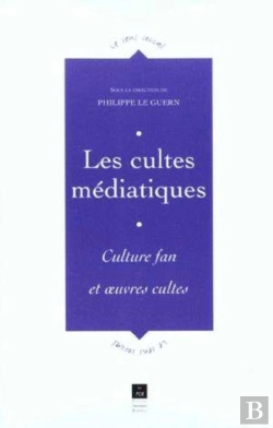Bertrand.pt - Les Cultes Mediatiques ; Culture Fan Et Oeuvres Cultes