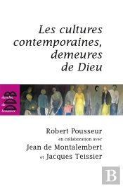 Les Cultures Contemporaines, Demeures De Dieu