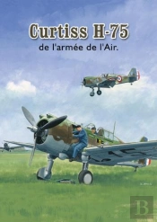 Les Curtiss H-75 De L'Armee De L'Air