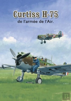 Bertrand.pt - Les Curtiss H-75 De L'Armee De L'Air