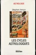 Les Cycles Astrologiques De La Vie Et Les Thèmes Comparés : Dimensions Modernes De L'Astrologie